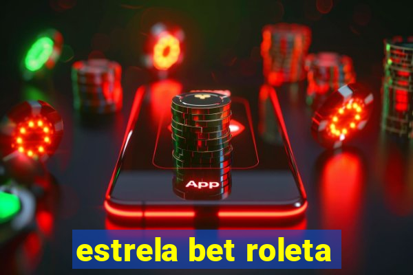 estrela bet roleta